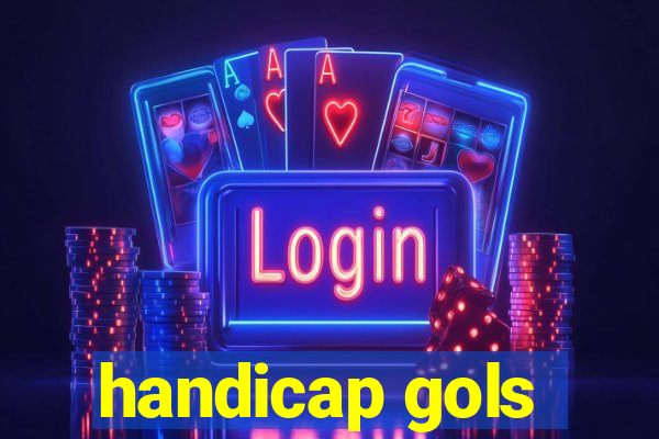 handicap gols